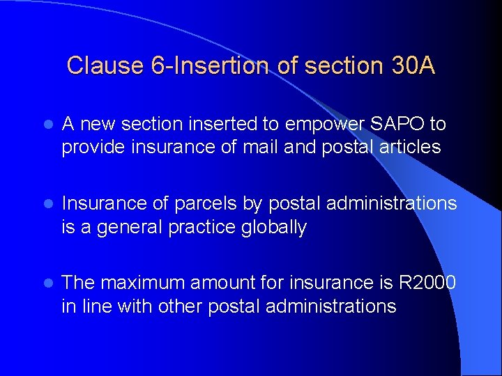 Clause 6 -Insertion of section 30 A l A new section inserted to empower