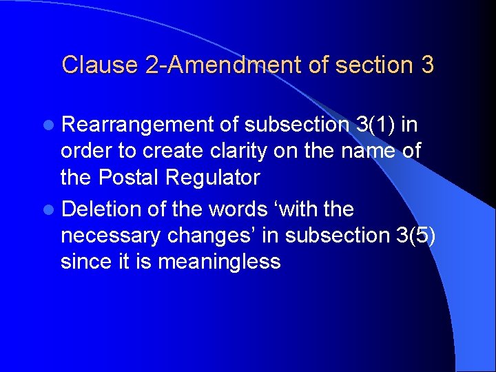 Clause 2 -Amendment of section 3 l Rearrangement of subsection 3(1) in order to