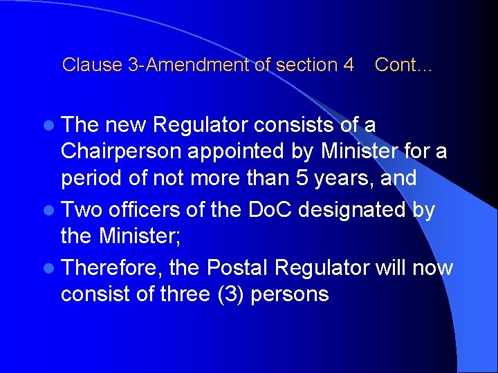 Clause 3 -Amendment of section 4 l The Cont… new Regulator consists of a