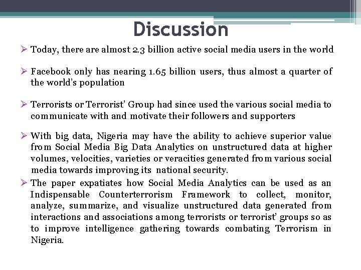 Discussion Ø Today, there almost 2. 3 billion active social media users in the