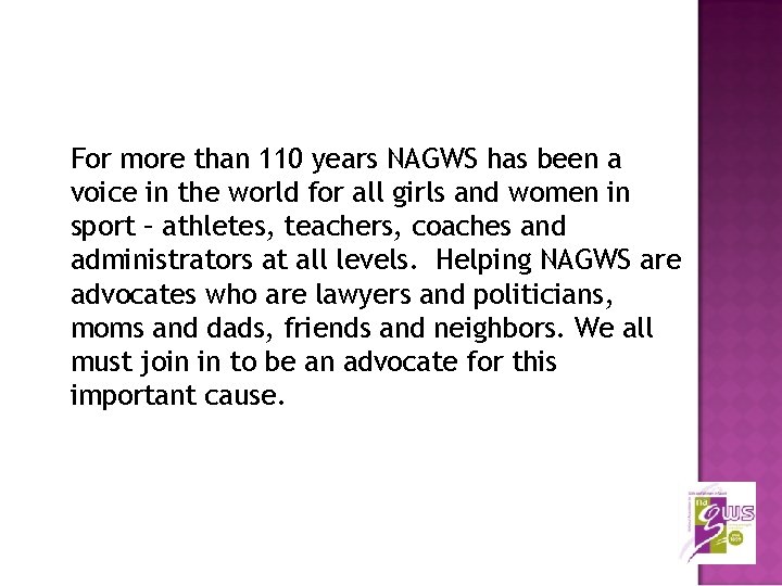 For more than 110 years NAGWS has been a voice in the world for