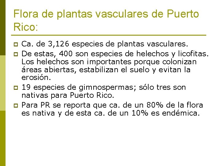 Flora de plantas vasculares de Puerto Rico: p p Ca. de 3, 126 especies