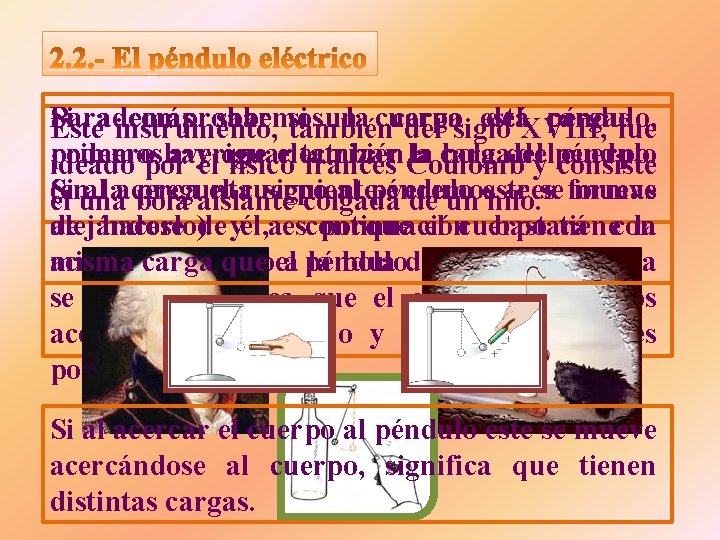Si Para comprobar sabemos si unla cuerpo carga está del. XVIII, péndulo, cargado, Esteademás Si Para comprobar sabemos si unla cuerpo carga está del. XVIII, péndulo, cargado, Esteademás