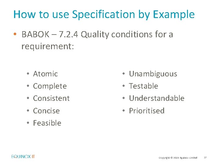 How to use Specification by Example • BABOK – 7. 2. 4 Quality conditions