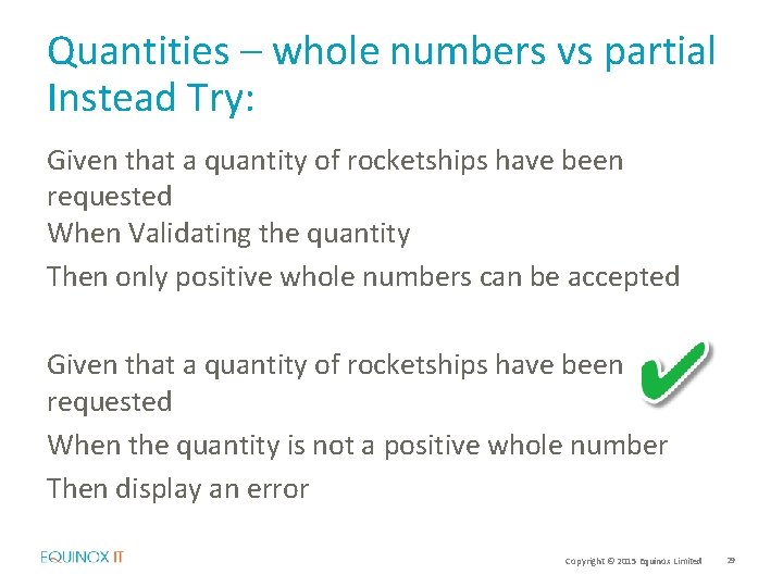 Quantities – whole numbers vs partial Instead Try: Given that a quantity of rocketships