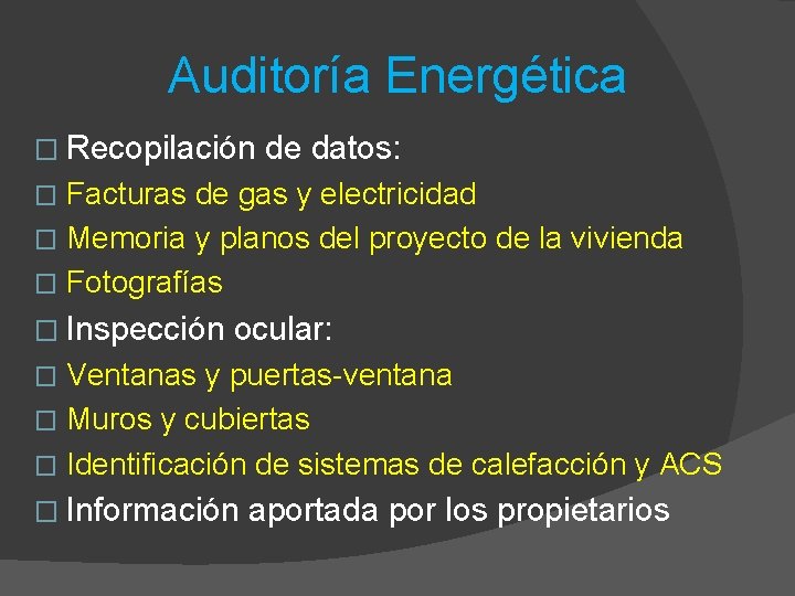 Auditoría Energética � Recopilación de datos: Facturas de gas y electricidad � Memoria y