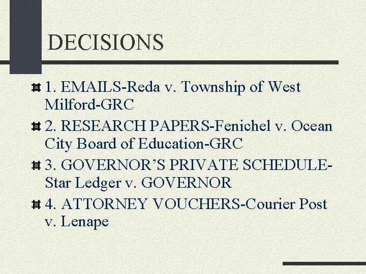 DECISIONS 1. EMAILS-Reda v. Township of West Milford-GRC 2. RESEARCH PAPERS-Fenichel v. Ocean City