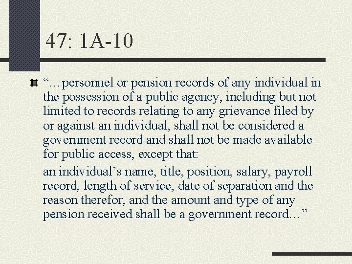 47: 1 A-10 “…personnel or pension records of any individual in the possession of