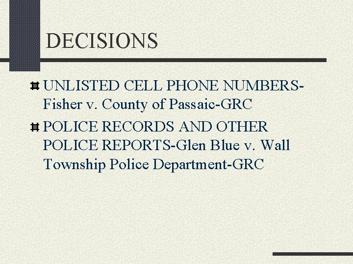 DECISIONS UNLISTED CELL PHONE NUMBERSFisher v. County of Passaic-GRC POLICE RECORDS AND OTHER POLICE