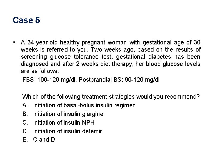 Case 5 § A 34 -year-old healthy pregnant woman with gestational age of 30