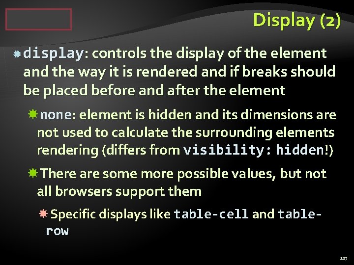 Display (2) display: controls the display of the element and the way it is