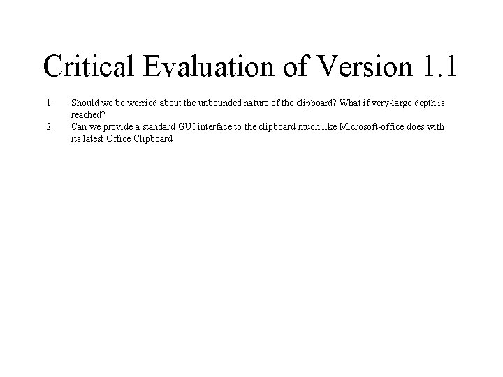 Critical Evaluation of Version 1. 1 1. 2. Should we be worried about the