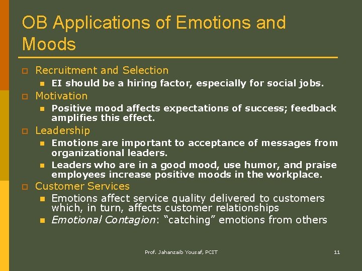 OB Applications of Emotions and Moods p Recruitment and Selection n p Motivation n