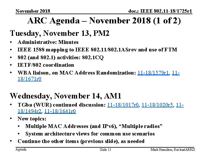 November 2018 doc. : IEEE 802. 11 -18/1725 r 1 ARC Agenda – November