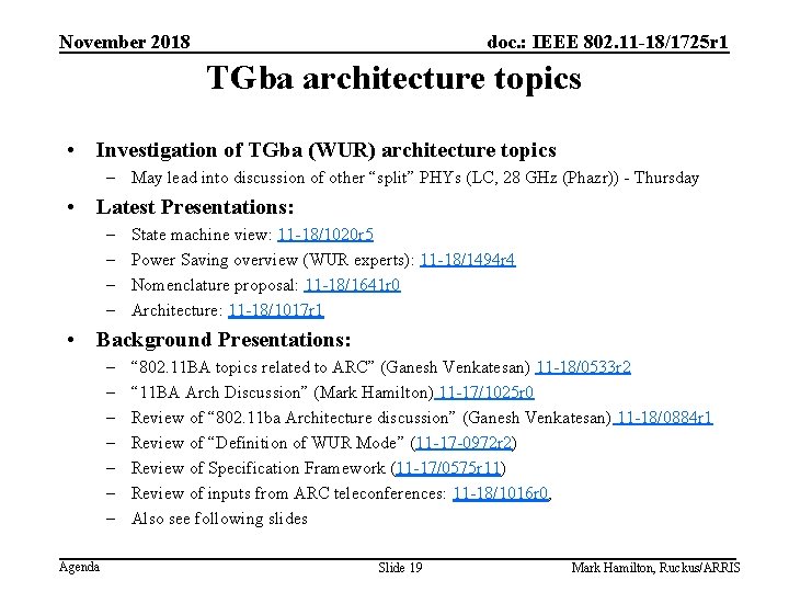 November 2018 doc. : IEEE 802. 11 -18/1725 r 1 TGba architecture topics •