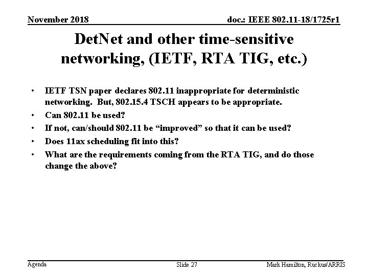 November 2018 doc. : IEEE 802. 11 -18/1725 r 1 Det. Net and other