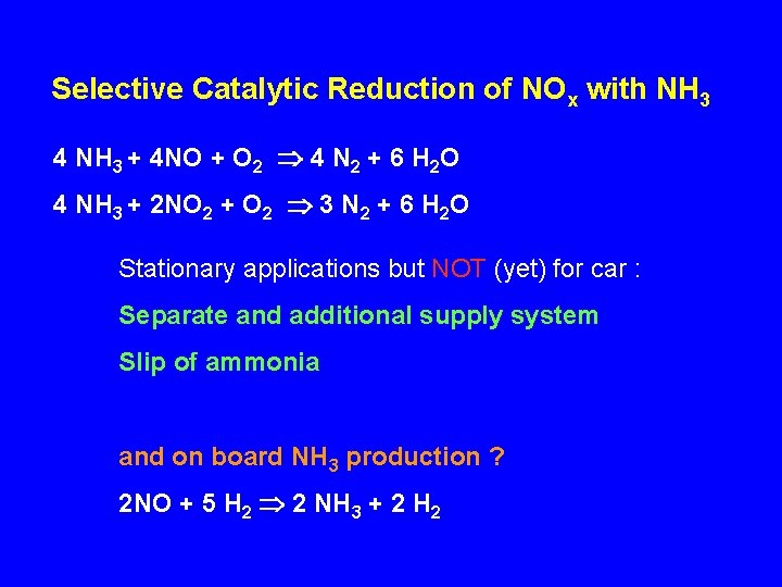 Selective Catalytic Reduction of NOx with NH 3 4 NH 3 + 4 NO