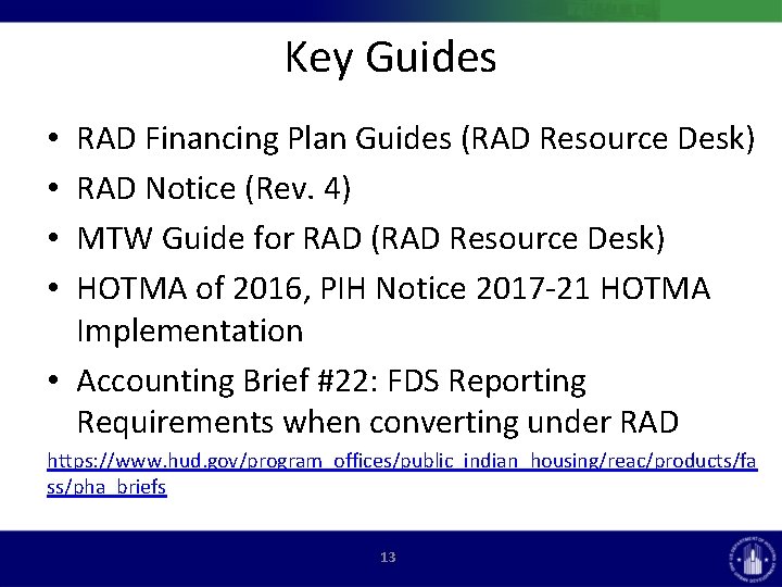 Key Guides RAD Financing Plan Guides (RAD Resource Desk) RAD Notice (Rev. 4) MTW Key Guides RAD Financing Plan Guides (RAD Resource Desk) RAD Notice (Rev. 4) MTW