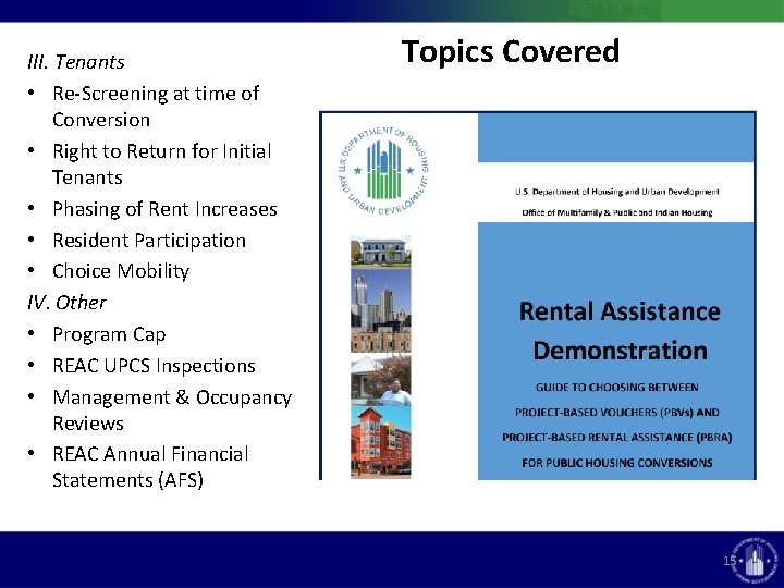 III. Tenants • Re-Screening at time of Conversion • Right to Return for Initial III. Tenants • Re-Screening at time of Conversion • Right to Return for Initial