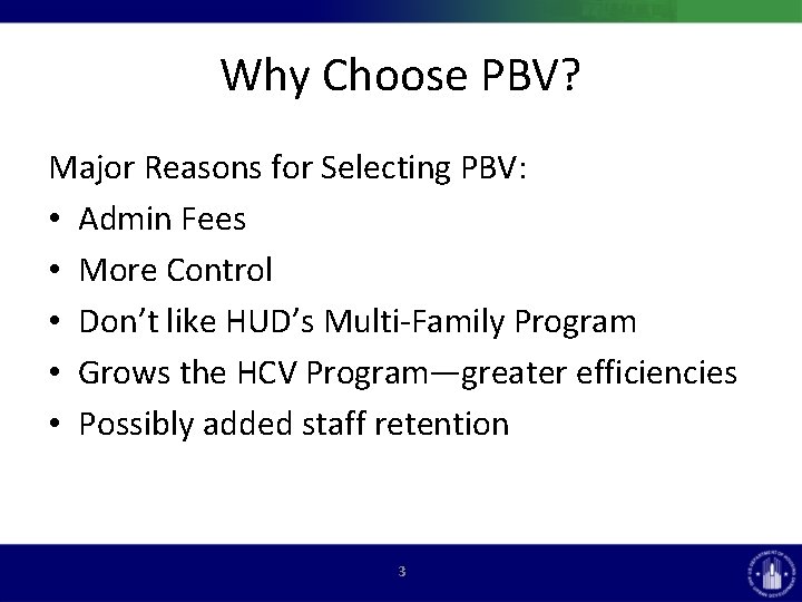 Why Choose PBV? Major Reasons for Selecting PBV: • Admin Fees • More Control Why Choose PBV? Major Reasons for Selecting PBV: • Admin Fees • More Control