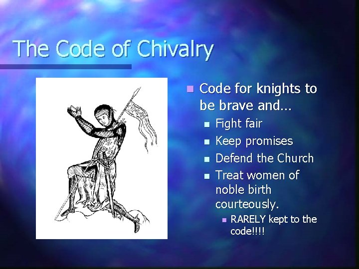 The Code of Chivalry n Code for knights to be brave and… n n