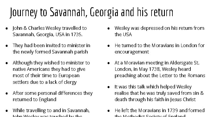 Journey to Savannah, Georgia and his return ● John & Charles Wesley travelled to