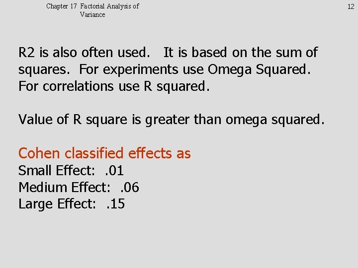 Chapter 17 Factorial Analysis of Variance R 2 is also often used. It is