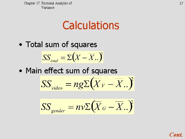 Chapter 17 Factorial Analysis of Variance 17 Calculations • Total sum of squares •