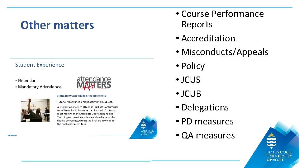 Other matters • Course Performance Reports • Accreditation • Misconducts/Appeals • Policy • JCUS