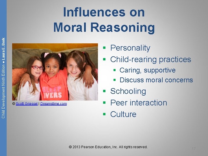 Child Development Ninth Edition ● Laura E. Berk Influences on Moral Reasoning § Personality