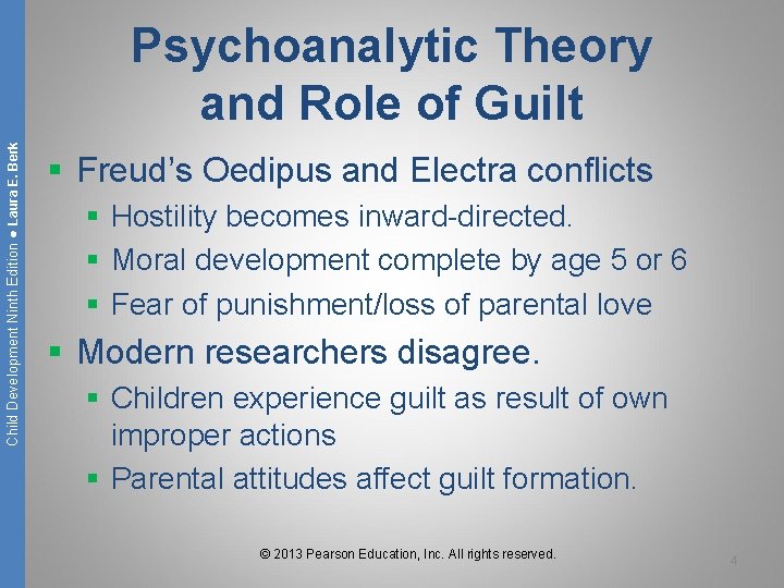 Child Development Ninth Edition ● Laura E. Berk Psychoanalytic Theory and Role of Guilt