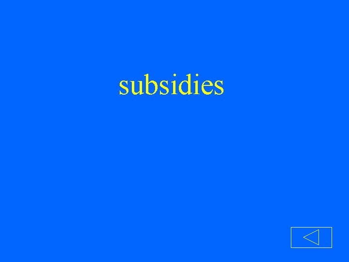 subsidies 