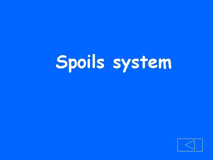 Spoils system 