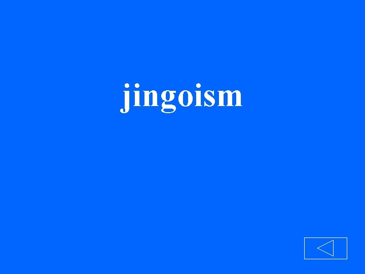 jingoism 