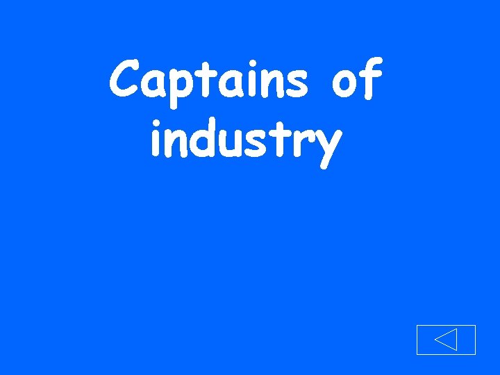 Captains of industry 