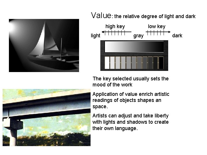 Value: the relative degree of light and dark high key light low key gray Value: the relative degree of light and dark high key light low key gray