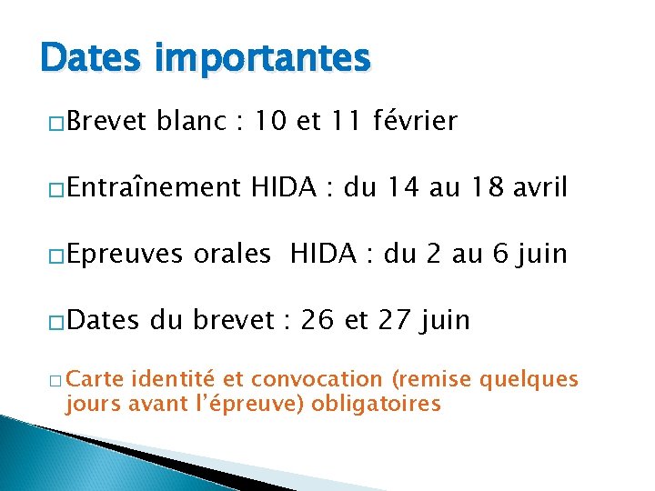 Dates importantes �Brevet blanc : 10 et 11 février �Entraînement �Epreuves �Dates � Carte