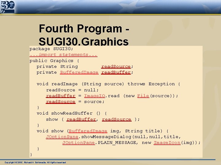 Fourth Program SUGI 30. Graphics package SUGI 30; . . . import statements. .