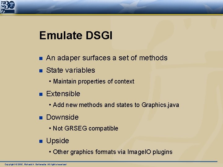 Emulate DSGI n An adaper surfaces a set of methods n State variables •