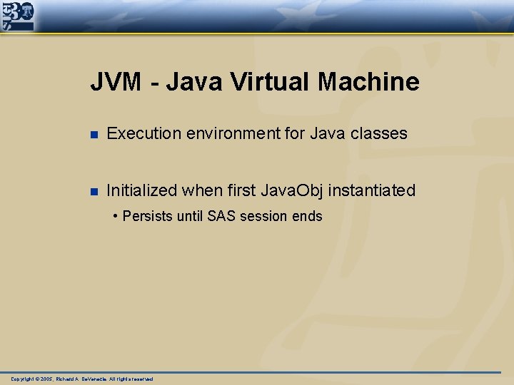 JVM - Java Virtual Machine n Execution environment for Java classes n Initialized when