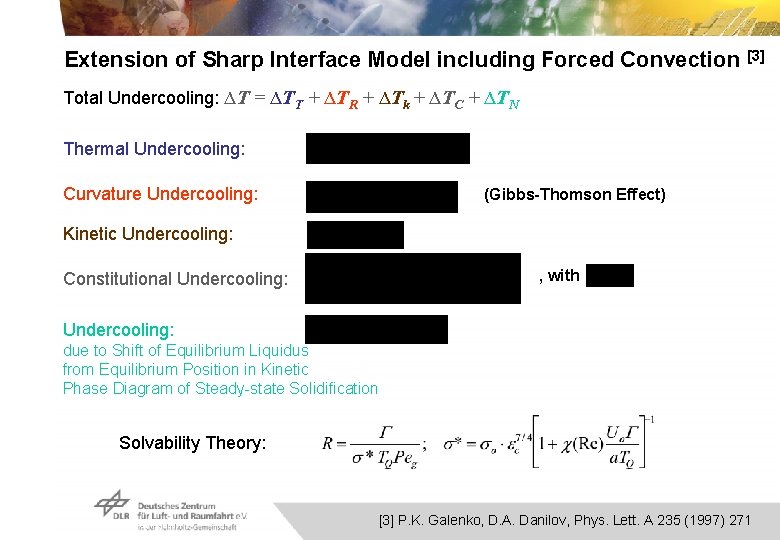 Extension of Sharp Interface Model including Forced Convection [3] Total Undercooling: ∆T = ∆TT