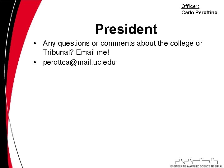 Officer: Carlo Perottino President • Any questions or comments about the college or Tribunal?