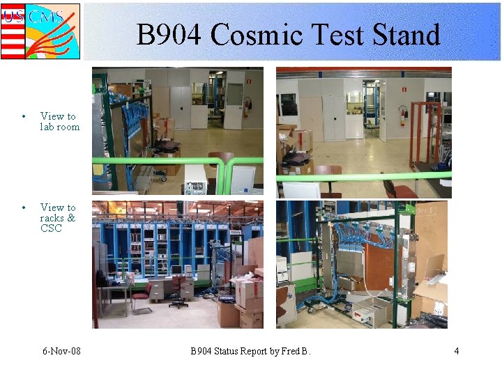 B 904 Cosmic Test Stand • View to lab room • View to racks