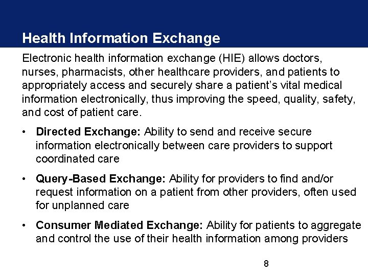 Health Information Exchange Electronic health information exchange (HIE) allows doctors, nurses, pharmacists, other healthcare