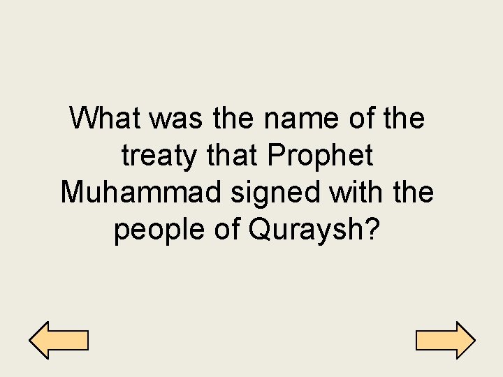 What was the name of the treaty that Prophet Muhammad signed with the people