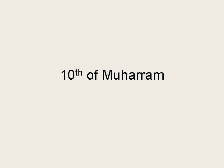10 th of Muharram 