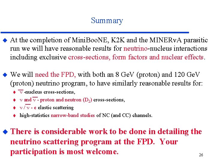 Summary At the completion of Mini. Boo. NE, K 2 K and the MINER