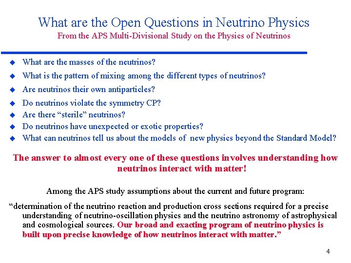 What are the Open Questions in Neutrino Physics From the APS Multi-Divisional Study on