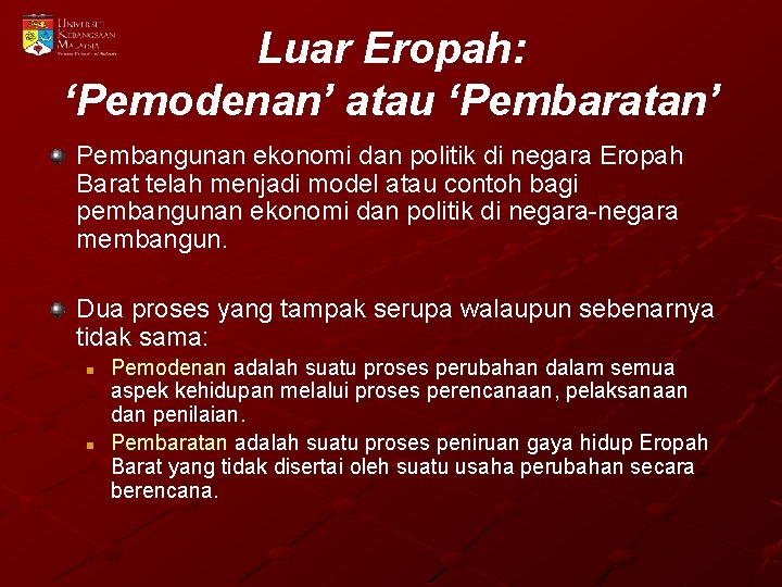 Luar Eropah: ‘Pemodenan’ atau ‘Pembaratan’ Pembangunan ekonomi dan politik di negara Eropah Barat telah