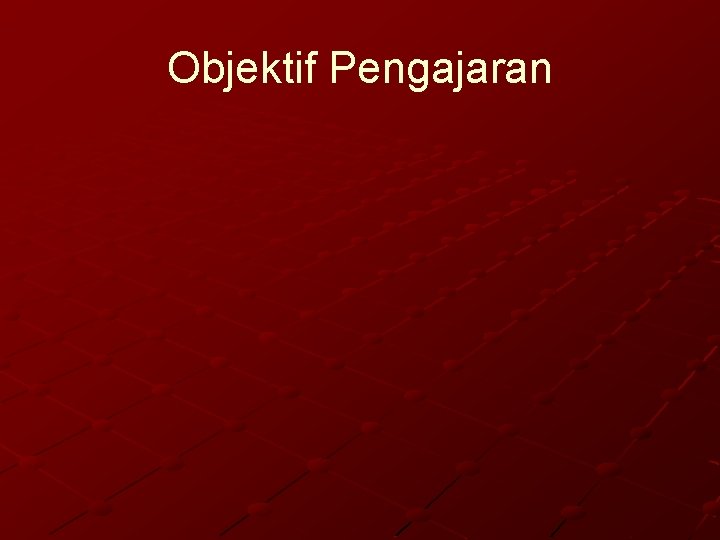 Objektif Pengajaran 